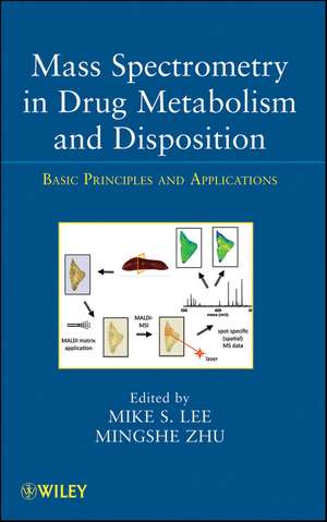 Mass Spectrometry in Drug Metabolism and Dispositi Disposition – Basic Principles and Applications de MS Lee