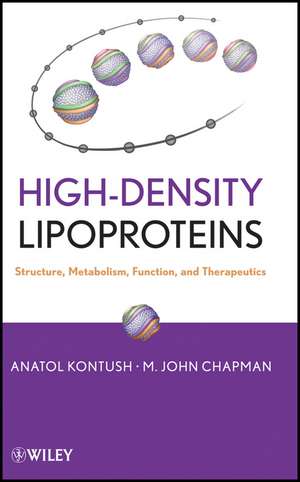 High–Density Lipoproteins – Structure, Metabolism, Function and Therapeutics de A Kontush