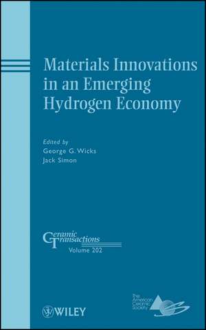 Materials Innovations in an Emerging Hydrogen Economy – Ceramic Transactions V 202 de G Wicks