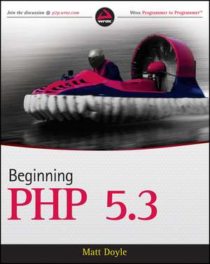 Beginning PHP 5.3 de M Doyle