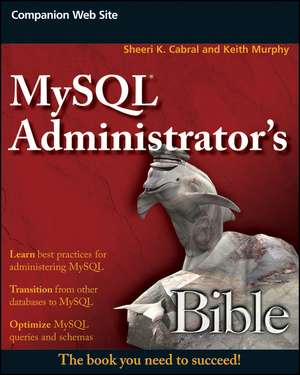 MySQL Administrator′s Bible de SK Cabral