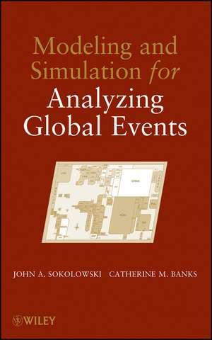 Modeling and Simulation for Analyzing Global Events de JA Sokolowski