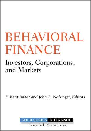 Behavioral Finance – Investors, Corporations, and Markets de HK Baker