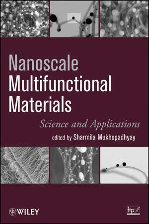 Nanoscale Multifunctional Materials – Science & Applications de S Mukhopadhyay