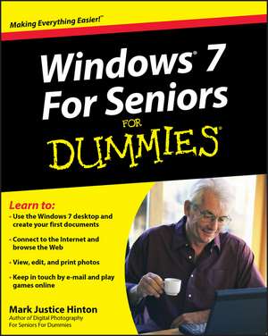 Windows 7 For Seniors For Dummies de MJ Hinton