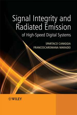 Signal Integrity and Radiated Emission of High– Speed Digital Systems de S Caniggia