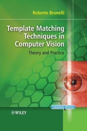 Template Matching Techniques in Computer Vision de Roberto Brunelli