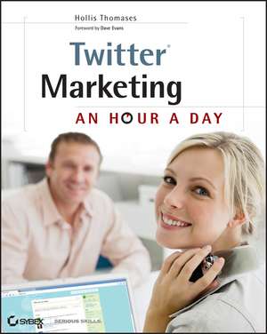 Twitter Marketing – An Hour a Day de H Thomases