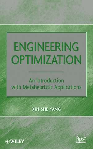 Engineering Optimization – An Introduction with Metaheuristic Applications de XS Yang