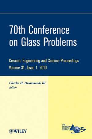 70th Conference on Glass Problems – Ceramic Engineering and Science Proceedings V31 Issue 1 de Drummond