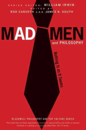 Mad Men and Philosophy – Nothing Is as It Seems de W Irwin