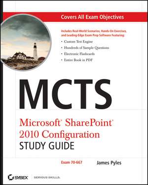 McTs Microsoft SharePoint 2010 Configuration Study Guide de James Pyles