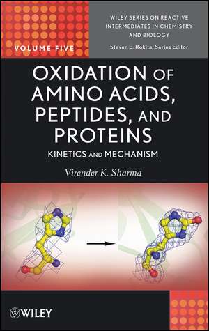 Oxidation of Amino Acids, Peptides and Proteins – Kinetics and Mechanism de VK Sharma