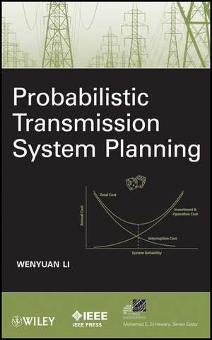 Probabilistic Transmission System Planning de W Li