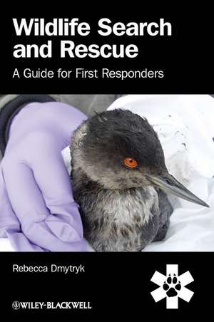 Wildlife Search and Rescue: A Guide for First Responders de Rebecca Dmytryk