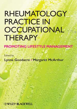 Rheumatology Practice in Occupational Therapy – Promoting Lifestyle Management de L Goodacre