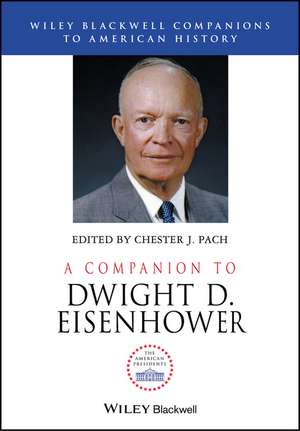 A Companion to Dwight D. Eisenhower de C Pach