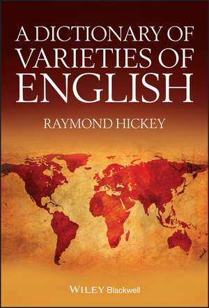 A Dictionary of Varieties of English de R Hickey