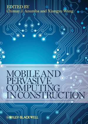 Mobile and Pervasive Computing in Construction de C Anumba