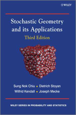 Stochastic Geometry and its Applications 3e de S Chiu