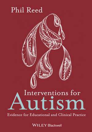 Interventions for Autism – Evidence for Educational and Clinical Practice de P Reed