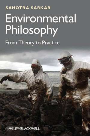 Environmental Philosophy de Sahotra Sarkar
