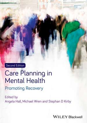 Care Planning in Mental Health – Promoting Recovery 2e de A Hall