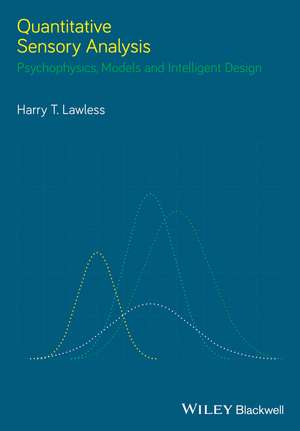 Quantitative Sensory Analysis – Psychophysics, Models and Intelligent Design de HT Lawless