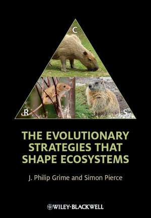 The Evolutionary Strategies that Shape Ecosystems de JP Grime