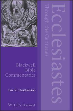 Ecclesiastes Through the Centuries de ES Christianson