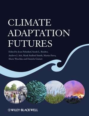 Climate Adaptation Futures de JUL Palutikof