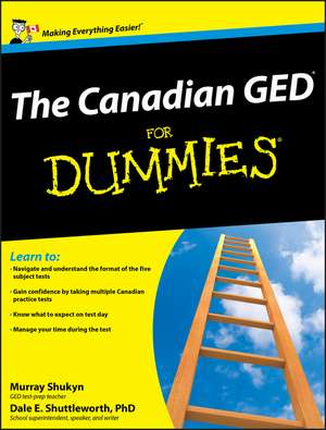 The Canadian GED For Dummies de Murray Shukyn