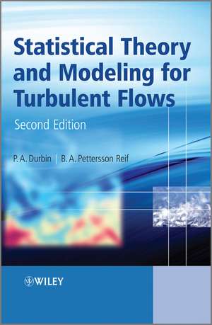 Statistical Theory and Modeling for Turbulent Flows 2e de PA Durbin