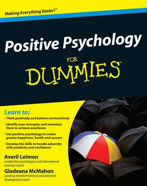 Positive Psychology For Dummies de A Leimon