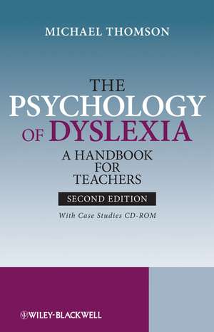 The Psychology of Dyslexia – A Handbook for Teachers – With Case Studies CD ROM 2e de MT Thomson