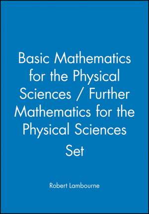 Lambourne, R: Basic Mathematics for the Physical Sciences /