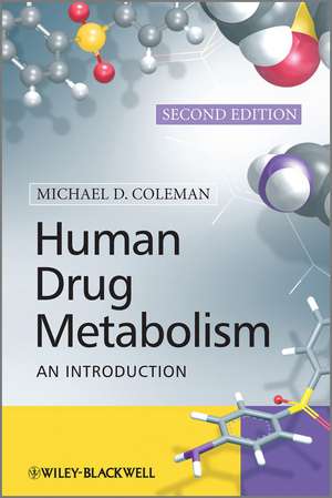 Human Drug Metabolism 2E – An Introduction de MJ Coleman