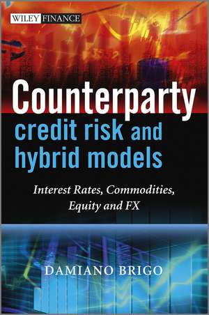 Counterparty Credit Risk, Collateral and Funding – With Pricing Cases For All Asset Classes de D Brigo