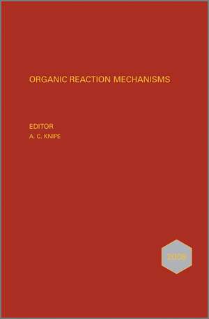 Organic Reaction Mechanisms 2008 de AC Knipe