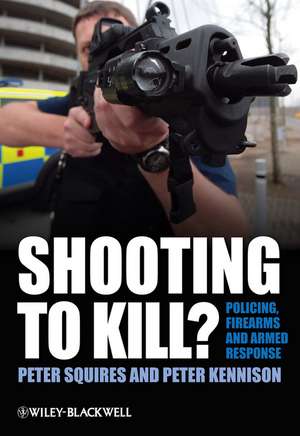 Shooting to Kill? de Peter Squires