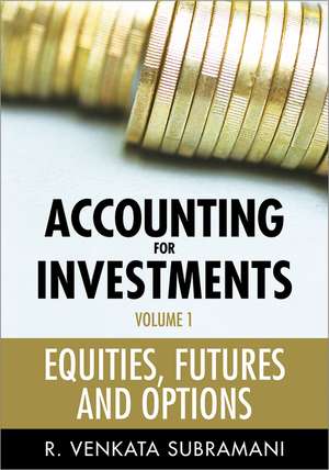 Accounting for Investments V 1 – Equities, Futures and Options Accounting