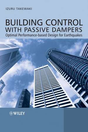 Building Control With Passive Dampers de I Takewaki