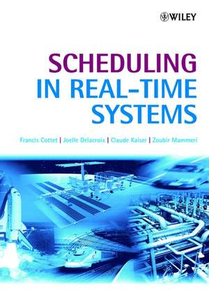 Scheduling in Real–Time Systems de F Cottet