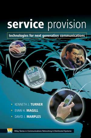 Service Provision – Technologies for Next Generation Communications de KJ Turner