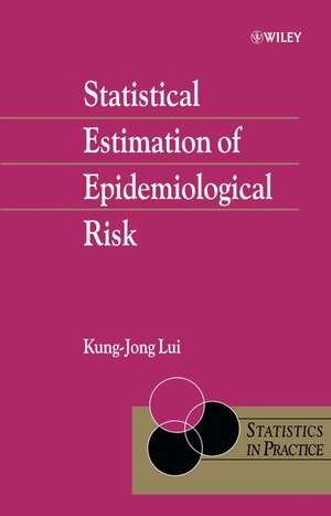 Statistical Estimation of Epidemiological Risk de K–J Lui