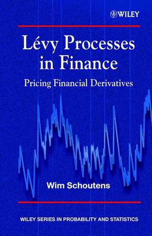 Levy Processes in Finance – Pricing Financial Derivatives de W Schoutens