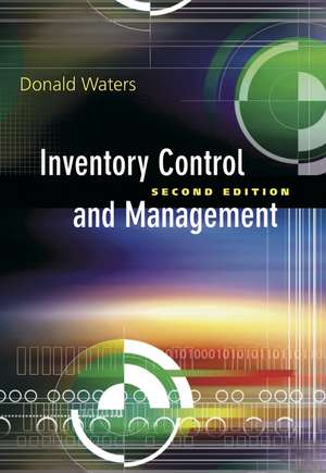 Inventory Control and Management 2e de D Waters