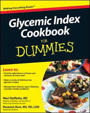 Glycemic Index Cookbook For Dummies de Meri Raffetto