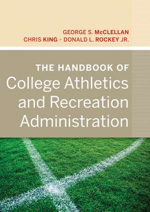 The Handbook of College Athletics and Recreation Administration de GS McClellan