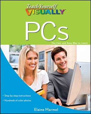 Teach Yourself VISUALLY PCs de Elaine Marmel